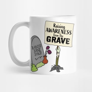 Raising Awareness From The Grave - Zombie Tombstone Mug